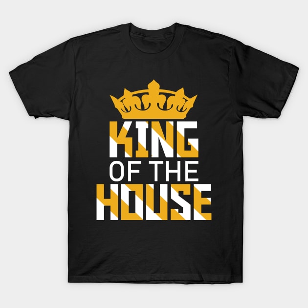 King of the house T-Shirt by sayed20